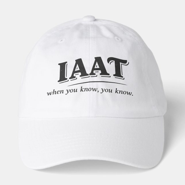 IAAT - When You Know You Know Hat (Front)