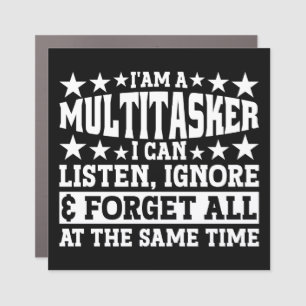I'am A Multitasker Funny Gag Sarcastic Sayings Car Magnet