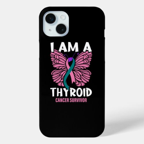 iam a thyroid cancer survivor iPhone 15 plus case