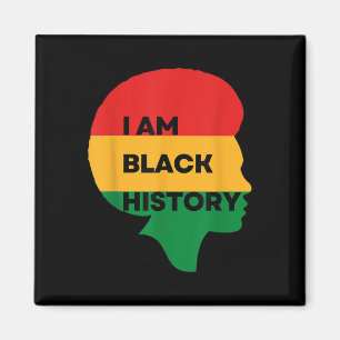 Iam Black History, Black History Month , Pride Of  Magnet