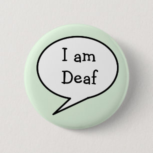 Iam Deaf,  awareness Button