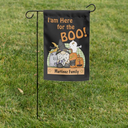 Iam Here for the BOO Gnomes Ghost Pumpkins Garden Flag
