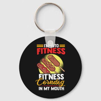 I'am Into FItness Fitness Corndog in my mouth Keychain