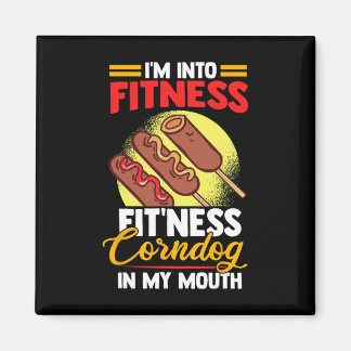 I'am Into FItness Fitness Corndog in my mouth Magnet