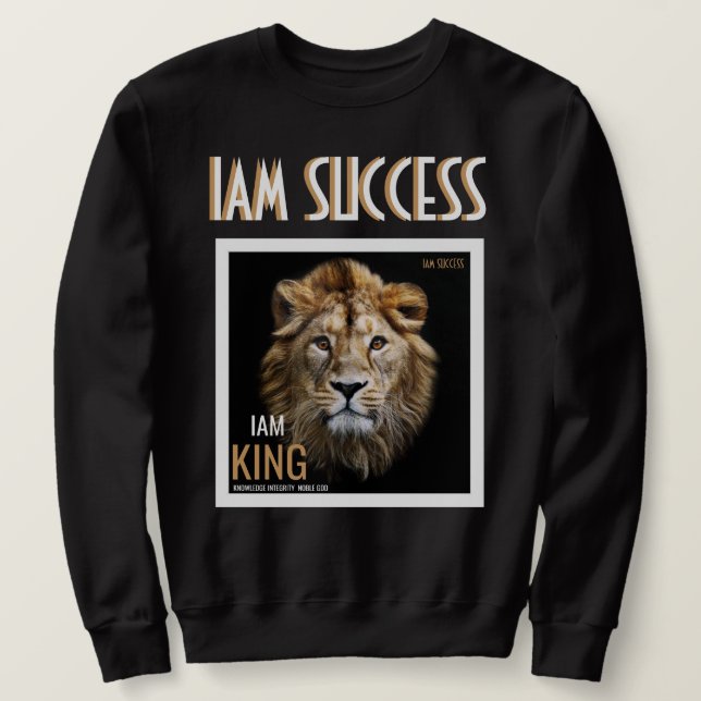 IAM KING T-Shirt Sweatshirt (Design Front)