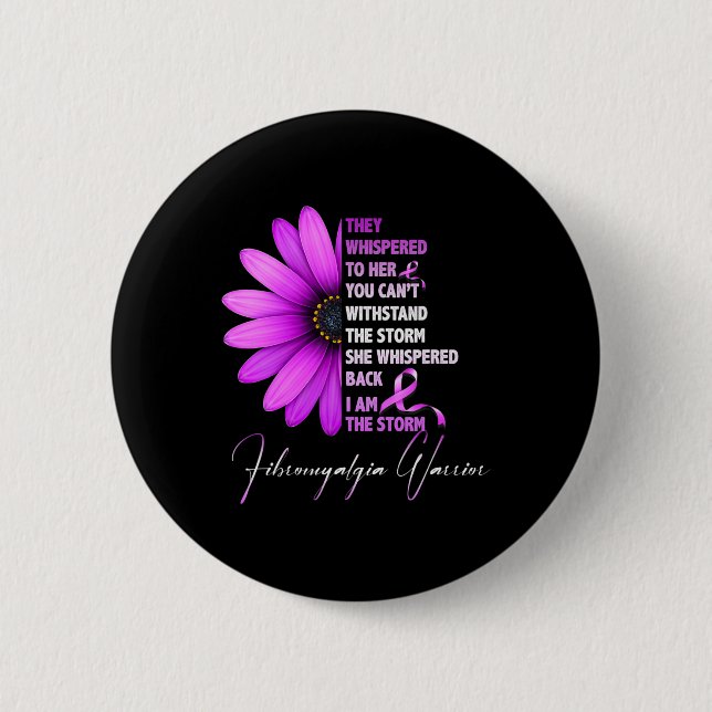 I'am The Storm Fibromyalgia Warrior 3  Button (Front)