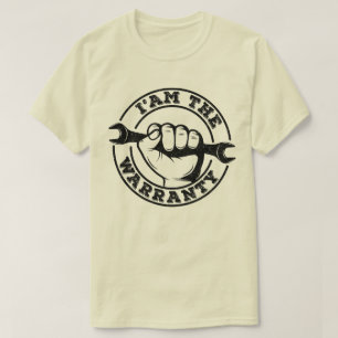 I'am The Warranty Diesel Mechanic Guarantee Humor T-Shirt