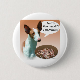 Ibizan Hound Turkey Pinback Button