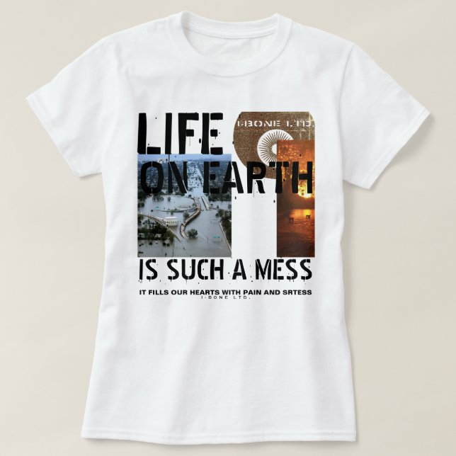 IBONELTD. LIFE ON EARTH 2d T-Shirt (Design Front)
