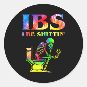 Ibs I Be Tin' Funny Skeleton Tie Dye Classic Round Sticker