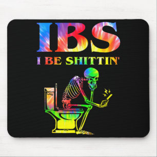 Ibs I Be Tin' Funny Skeleton Tie Dye  Mouse Pad