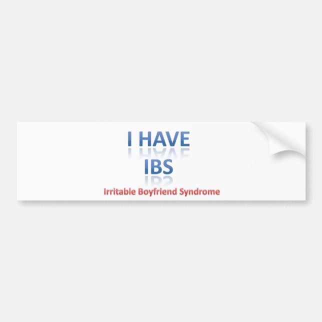 IBS:  Irritable Boyfriend Syndrome Bumper Sticker (Front)