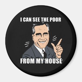 Ican see the poor from my house magnet