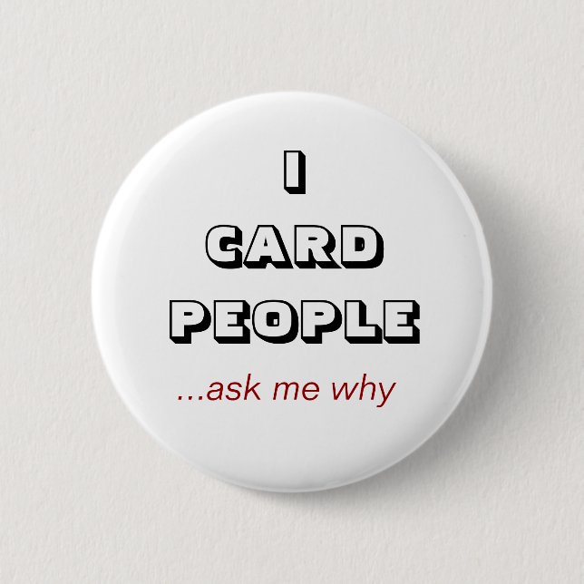 ICARD PEOPLE, ...ask me why Button (Front)