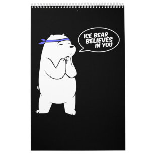 Ice Bear Believes In You Polar Bear Lover Calendar