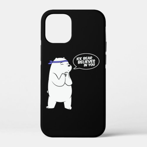 Ice Bear Believes In You Polar Bear Lover iPhone 12 Mini Case