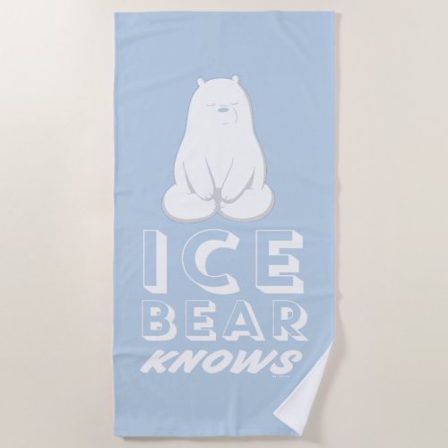 Ice Bear Knows Beach Towel