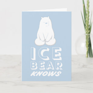 Ice Bear Knows Card
