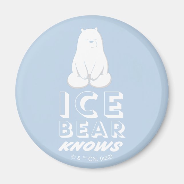Ice Bear Knows Magnet (Front)