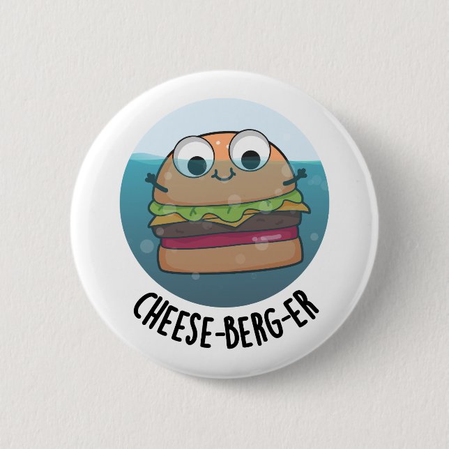 Ice-berg Funny Cheeseburger Pun  Button (Front)