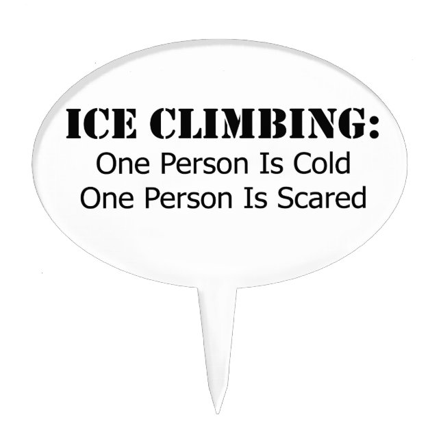 Ice Climbing - Cold, Scared Cake Topper (Front)
