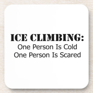Ice Climbing - Cold, Scared Drink Coaster