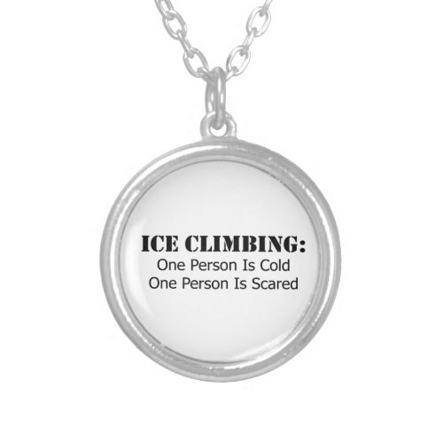 Ice Climbing _ Cold Scared Silver Plated Necklace