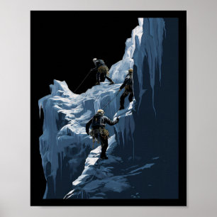 Ice Climbing Ice Climber Frozen Rock Snow Mountain Poster