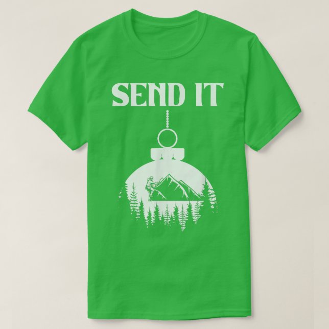 Ice Climbing Snow Mountain Climber Hobby  Send It  T-Shirt (Design Front)