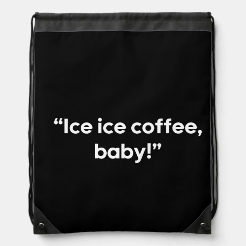 Ice Coffee Statement Drawstring Bag