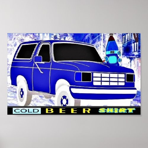 Ice Cold Beer Shirt Poster