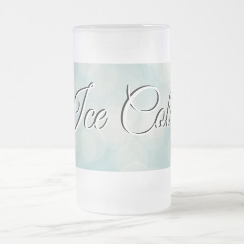 Ice Cold frosted mug for your favorite beverage