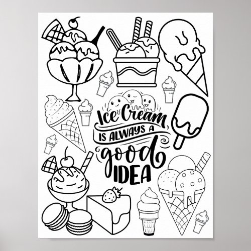 Ice Cream Always Good Idea _ Coloring Page Poster