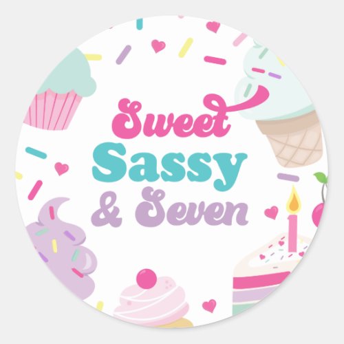 Ice Cream and Cake Sweet Sassy Seven 7th Birthday Classic Round Sticker