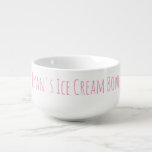Ice Cream Bowl Funny Novelty Gag Gift Name Pink<br><div class="desc">For the person who likes their ice cream (or other treat),  a great personalized bowl,  with personalized typography in pink.</div>