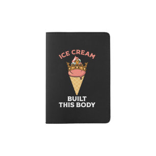 Ice Cream build this Body Passport Holder