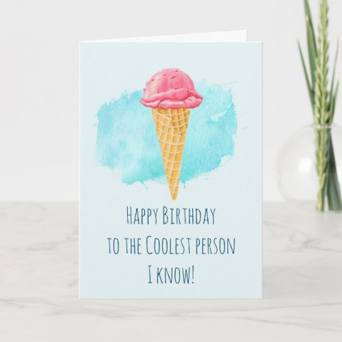 Ice Cream Cone Coolest Person Happy Birthday Card