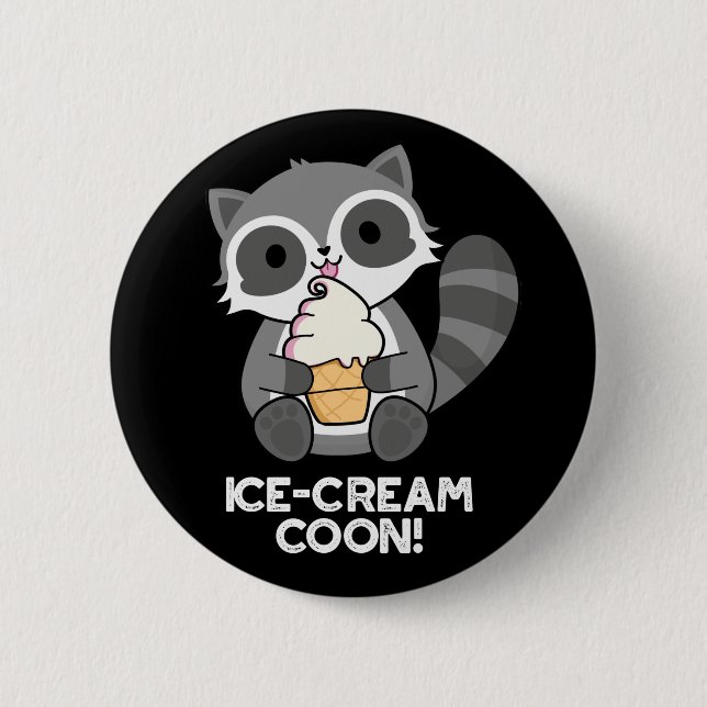 Ice Cream Coon Funny Animal Racoon Pun Dark BG Button (Front)