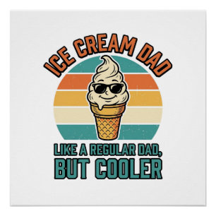 Ice Cream Dad Vintage Funny Cooler Dad Shirt Desig Poster