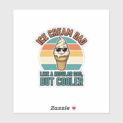 Ice Cream Dad Vintage Funny Cooler Dad Shirt Desig Sticker