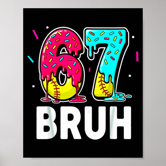 Ice Cream Dripng Softball Drip Fun 6 7 Six Seven M Poster (Front)