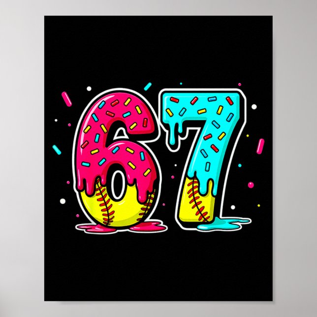 Ice Cream Dripng Softball Drip Funny 6 7 Six Seven Poster (Front)