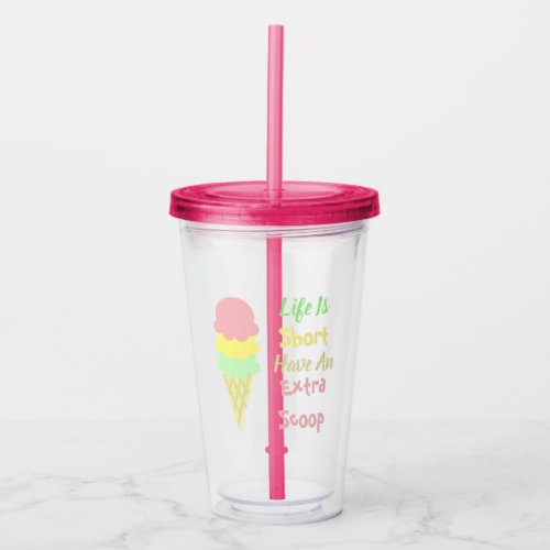 Ice Cream Extra Scoop Acrylic Tumbler