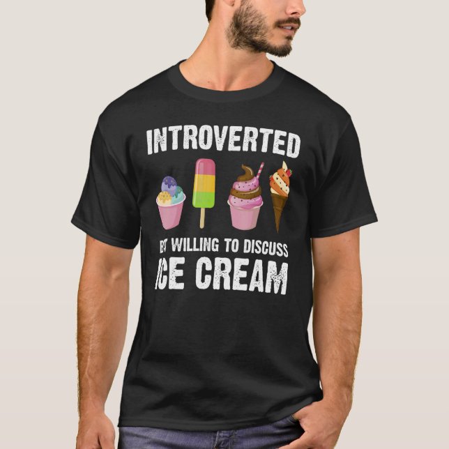 Ice Cream For Men Women Ice Cream  Costume T-Shirt (Front)