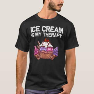 Ice Cream For Men Women Ice Cream  Foodie 1 T-Shirt
