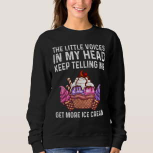 Ice Cream For Men Women Ice Cream  Foodie Sweatshirt