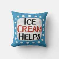 Ice Cream Helps Throw Pillow