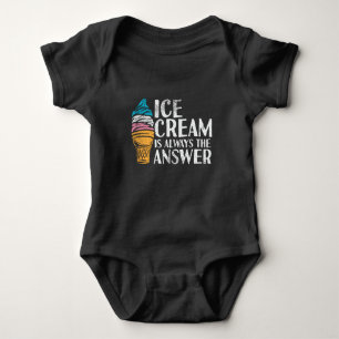 Ice Cream is Always the Answer Baby Shower Gag Bodysuit