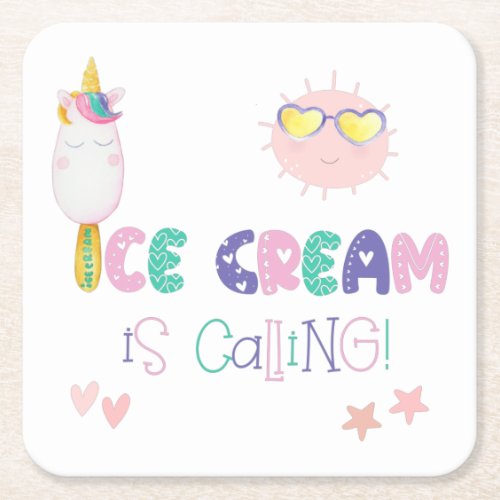 Ice Cream is Calling Unicorn Summer  Square Paper Coaster