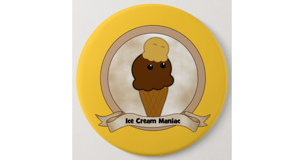 https://rlv.zcache.com/ice_cream_maniac_button-r15d806c37c3642d18954d38e9a70fc16_k94rj_630.jpg?rlvnet=1&view_padding=%5B285%2C0%2C285%2C0%5D